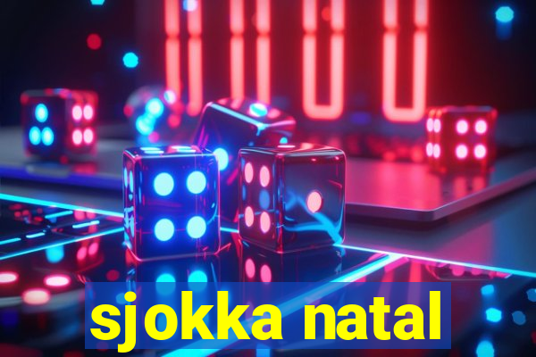 sjokka natal